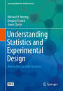 Understanding Statistics and Experimental Design: How to Not Lie with Statistics