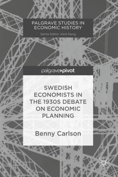 Swedish Economists in the 1930s Debate on Economic Planning