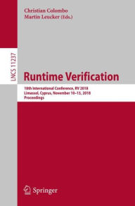 Title: Runtime Verification: 18th International Conference, RV 2018, Limassol, Cyprus, November 10-13, 2018, Proceedings, Author: Christian Colombo