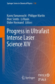Title: Progress in Ultrafast Intense Laser Science XIV, Author: Kaoru Yamanouchi