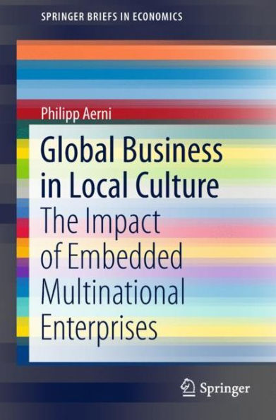 Global Business in Local Culture: The Impact of Embedded Multinational Enterprises