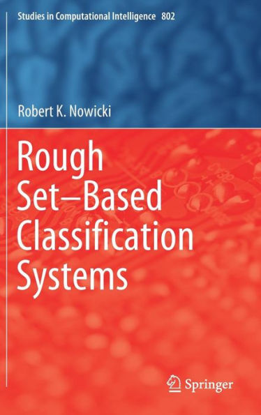 Rough Set-Based Classification Systems