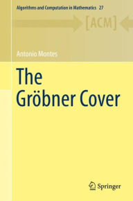 Title: The Gröbner Cover, Author: Antonio Montes