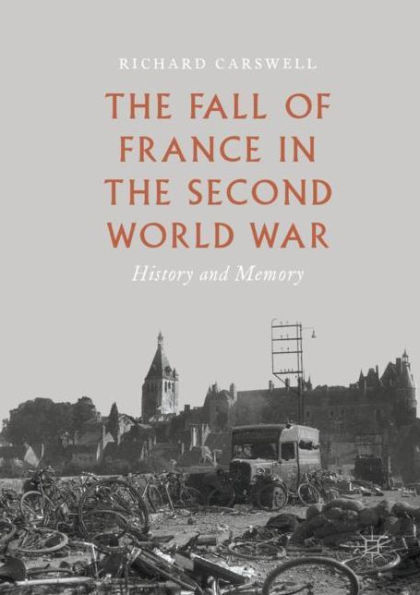 the Fall of France Second World War: History and Memory