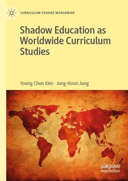 Shadow Education as Worldwide Curriculum Studies