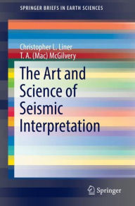 Title: The Art and Science of Seismic Interpretation, Author: Christopher L. Liner