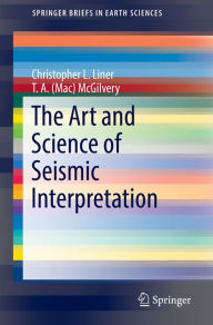 Title: The Art and Science of Seismic Interpretation, Author: Christopher L. Liner