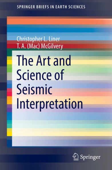 The Art and Science of Seismic Interpretation