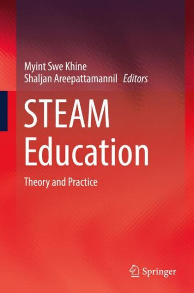 STEAM Education: Theory and Practice