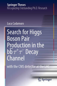 Title: Search for Higgs Boson Pair Production in the bb? ?+ ?- Decay Channel: with the CMS detector at the LHC, Author: Luca Cadamuro