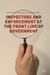 Title: Inspectors and Enforcement at the Front Line of Government, Author: Steven Van de Walle