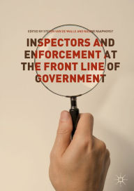 Title: Inspectors and Enforcement at the Front Line of Government, Author: Steven Van de Walle