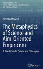 The Metaphysics of Science and Aim-Oriented Empiricism: A Revolution for Science and Philosophy