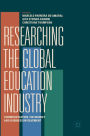 Researching the Global Education Industry: Commodification, the Market and Business Involvement