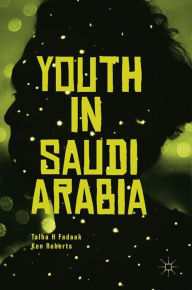 Title: Youth in Saudi Arabia, Author: Talha H Fadaak