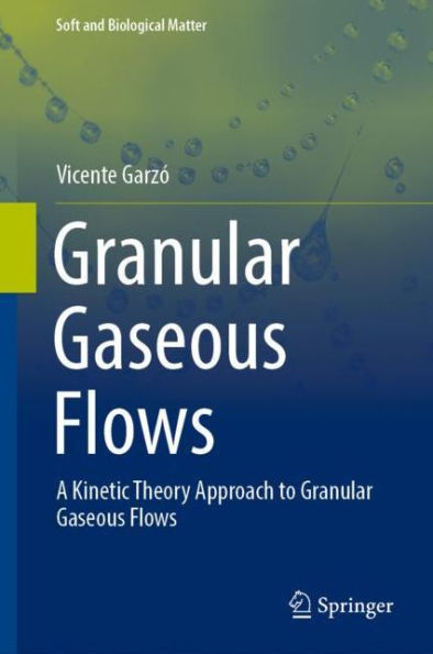 Granular Gaseous Flows: A Kinetic Theory Approach to Granular Gaseous Flows