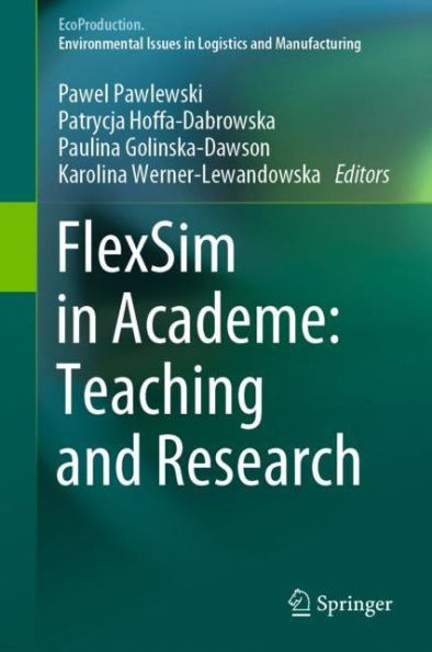 FlexSim in Academe: Teaching and Research