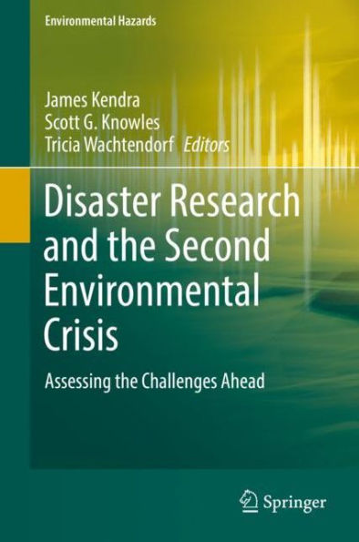 Disaster Research and the Second Environmental Crisis: Assessing Challenges Ahead