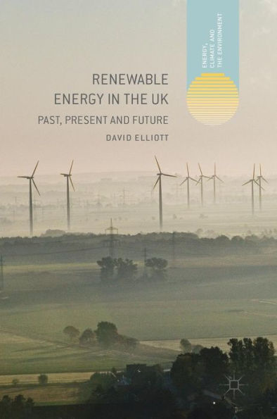 Renewable Energy in the UK: Past, Present and Future