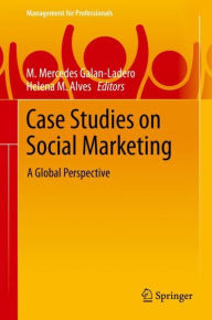 Title: Case Studies on Social Marketing: A Global Perspective, Author: M. Mercedes Galan-Ladero