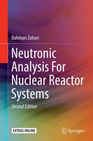 Neutronic Analysis For Nuclear Reactor Systems / Edition 2