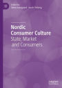 Nordic Consumer Culture: State, Market and Consumers