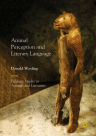 Title: Animal Perception and Literary Language, Author: Donald Wesling