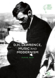 Title: D.H. Lawrence, Music and Modernism, Author: Susan Reid