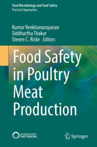 Title: Food Safety in Poultry Meat Production, Author: Kumar Venkitanarayanan