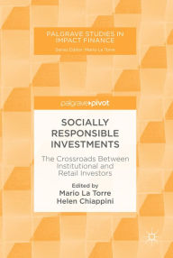 Title: Socially Responsible Investments: The Crossroads Between Institutional and Retail Investors, Author: Mario La Torre