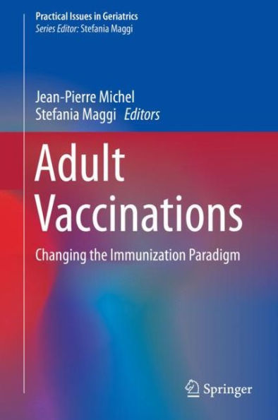 Adult Vaccinations: Changing the Immunization Paradigm