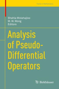 Title: Analysis of Pseudo-Differential Operators, Author: Shahla Molahajloo