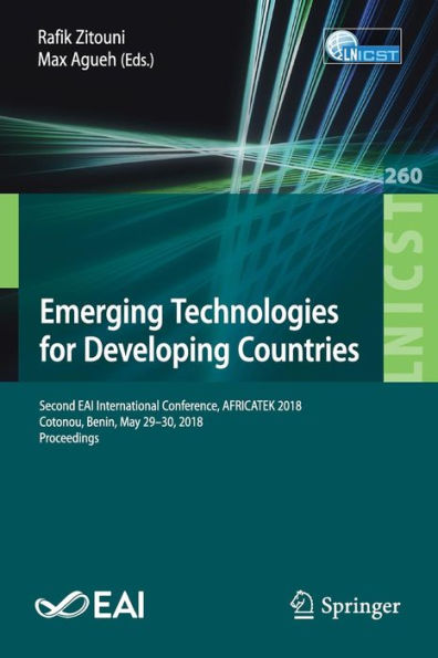 Emerging Technologies for Developing Countries: Second EAI International Conference, AFRICATEK 2018, Cotonou, Benin, May 29-30, 2018, Proceedings