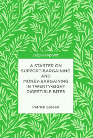 Title: A Starter on Support-Bargaining and Money-Bargaining in Twenty-Eight Digestible Bites, Author: Patrick Spread