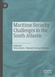 Title: Maritime Security Challenges in the South Atlantic, Author: Érico Duarte