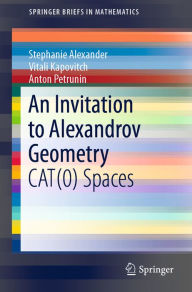Title: An Invitation to Alexandrov Geometry: CAT(0) Spaces, Author: Stephanie Alexander