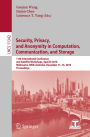 Security, Privacy, and Anonymity in Computation, Communication, and Storage: 11th International Conference and Satellite Workshops, SpaCCS 2018, Melbourne, NSW, Australia, December 11-13, 2018, Proceedings