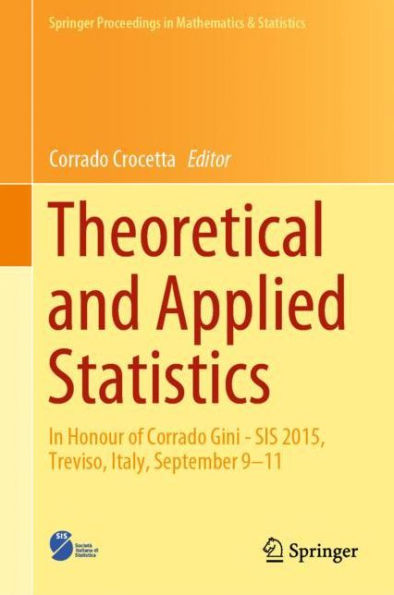 Theoretical and Applied Statistics: In Honour of Corrado Gini - SIS 2015, Treviso, Italy, September 9-11