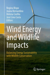 Title: Wind Energy and Wildlife Impacts: Balancing Energy Sustainability with Wildlife Conservation, Author: Regina Bispo