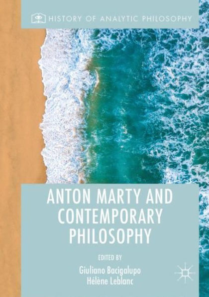 Anton Marty and Contemporary Philosophy