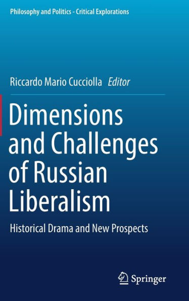 Dimensions and Challenges of Russian Liberalism: Historical Drama New Prospects