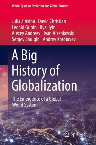 a Big History of Globalization: The Emergence Global World System