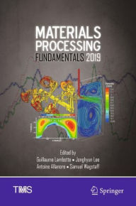 Title: Materials Processing Fundamentals 2019, Author: Guillaume Lambotte