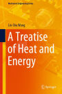 A Treatise of Heat and Energy