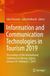 Title: Information and Communication Technologies in Tourism 2019: Proceedings of the International Conference in Nicosia, Cyprus, January 30-February 1, 2019, Author: Juho Pesonen