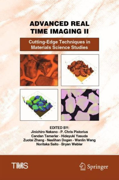 Advanced Real Time Imaging II: Cutting-Edge Techniques in Materials Science Studies