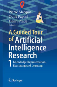 Title: A Guided Tour of Artificial Intelligence Research: Volume I: Knowledge Representation, Reasoning and Learning, Author: Pierre Marquis