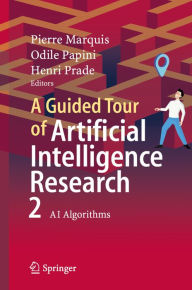 Title: A Guided Tour of Artificial Intelligence Research: Volume II: AI Algorithms, Author: Pierre Marquis