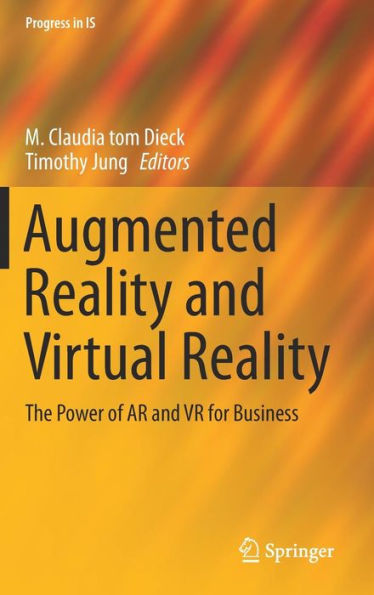 Augmented Reality and Virtual Reality: The Power of AR and VR for Business