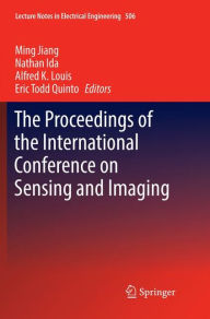 Title: The Proceedings of the International Conference on Sensing and Imaging, Author: Ming Jiang